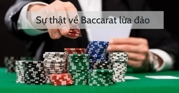 Cách nhận biết Baccarat online lừa đảo