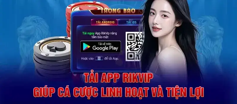 Lưu ý khi tải app nhà cái Rikvip